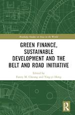 Green Finance, Sustainable Development and the Belt and Road Initiative