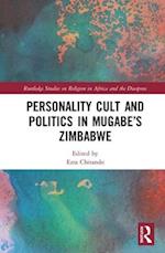 Personality Cult and Politics in Mugabe’s Zimbabwe