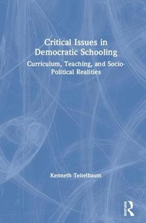 Critical Issues in Democratic Schooling