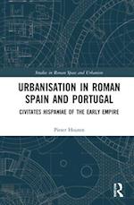 Urbanisation in Roman Spain and Portugal
