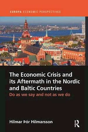 The Economic Crisis and its Aftermath in the Nordic and Baltic Countries