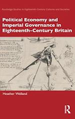 Political Economy and Imperial Governance in Eighteenth-Century Britain