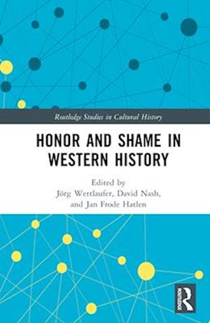 Honor and Shame in Western History