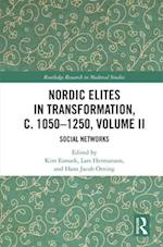 Nordic Elites in Transformation, c. 1050–1250, Volume II