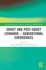 Soviet and Post-Soviet Lithuania – Generational Experiences
