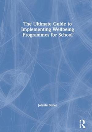 The Ultimate Guide to Implementing Wellbeing Programmes for School