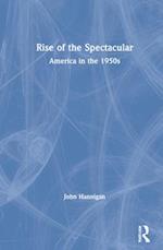 Rise of the Spectacular