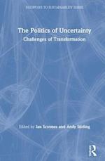 The Politics of Uncertainty