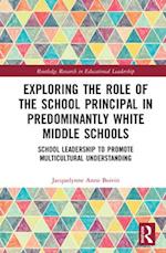 Exploring the Role of the School Principal in Predominantly White Middle Schools