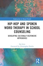 Hip-Hop and Spoken Word Therapy in School Counseling