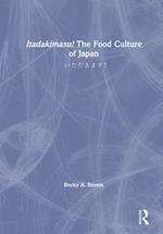 Itadakimasu! The Food Culture of Japan