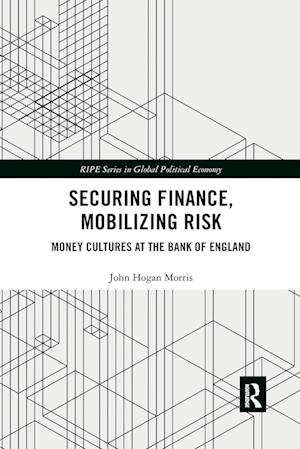 Securing Finance, Mobilizing Risk