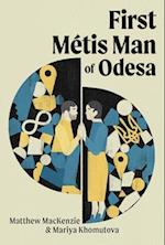 First Métis Man of Odesa