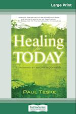 Healing for Today (16pt Large Print Edition)