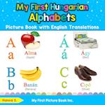 My First Hungarian Alphabets Picture Book with English Translations