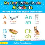 My First Haitian Creole Alphabets Picture Book with English Translations