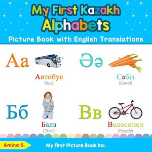 My First Kazakh Alphabets Picture Book with English Translations