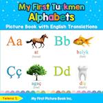 My First Turkmen Alphabets Picture Book with English Translations