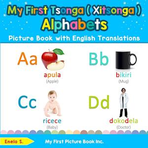 My First Tsonga ( Xitsonga ) Alphabets Picture Book with English Translations