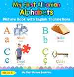 My First Albanian Alphabets Picture Book with English Translations