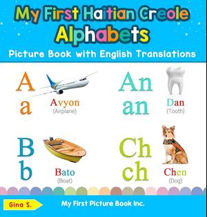 My First Haitian Creole Alphabets Picture Book with English Translations