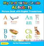 My First Haitian Creole Alphabets Picture Book with English Translations