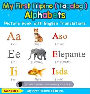 My First Filipino ( Tagalog ) Alphabets Picture Book with English Translations