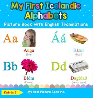 My First Icelandic Alphabets Picture Book with English Translations