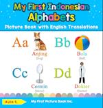 My First Indonesian Alphabets Picture Book with English Translations