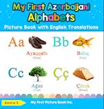 My First Azerbaijani Alphabets Picture Book with English Translations