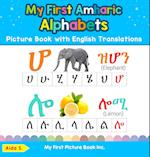 My First Amharic Alphabets Picture Book with English Translations