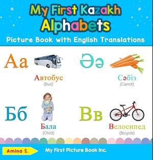 My First Kazakh Alphabets Picture Book with English Translations