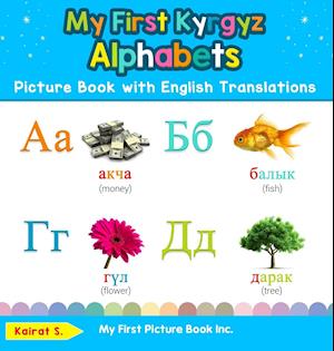 My First Kyrgyz Alphabets Picture Book with English Translations