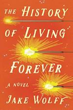 The History of Living Forever