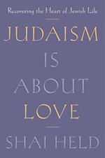 Judaism Is about Love
