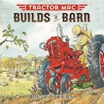 Tractor Mac Builds a Barn