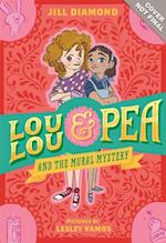 Lou Lou and Pea and the Mural Mystery