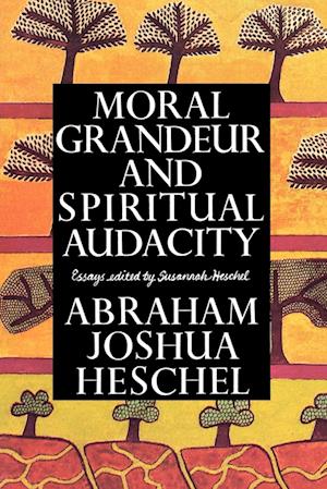 Moral Grandeur and Spiritual Audacity: Essays