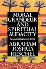 Moral Grandeur and Spiritual Audacity: Essays 