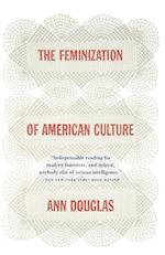 The Feminization of American Culture