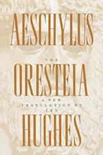 The Oresteia of Aeschylus