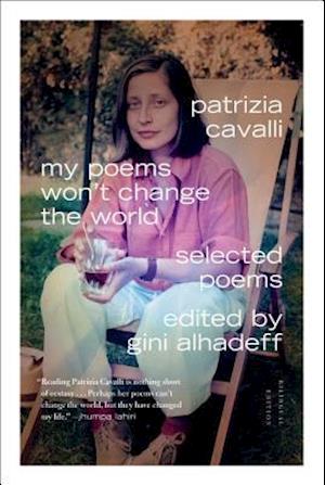 My Poems Won't Change the World