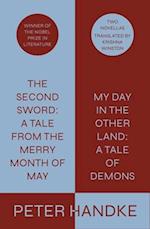 The Second Sword: A Tale from the Merry Month of May, and My Day in the Other Land: A Tale of Demons