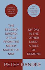 Second Sword: A Tale from the Merry Month of May, and My Day in the Other Land: A Tale of Demons