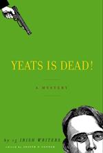 Yeats Is Dead!