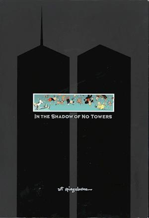 In the Shadow of No Towers. Graphic Novel