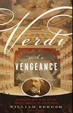 Verdi with a Vengeance