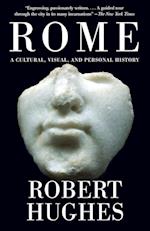 Rome: A Cultural, Visual, and Personal History