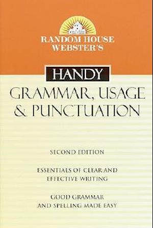 Random House Webster's Handy Grammar, Usage, & Punctuation