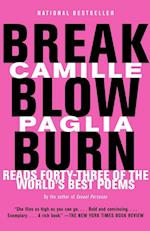 Break, Blow, Burn: Camille Paglia Reads Forty-Three of the World's Best Poems